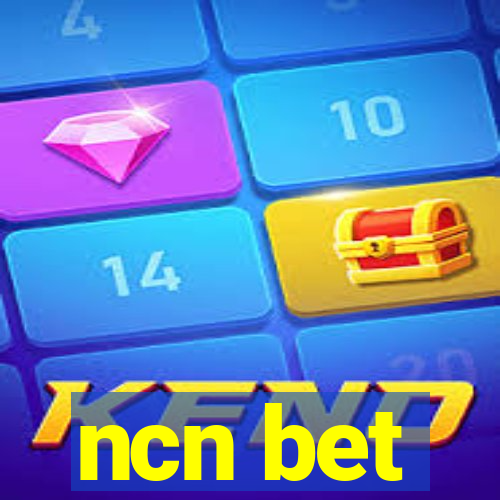 ncn bet